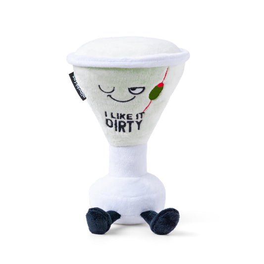 "I Like It Dirty" Plush Martini