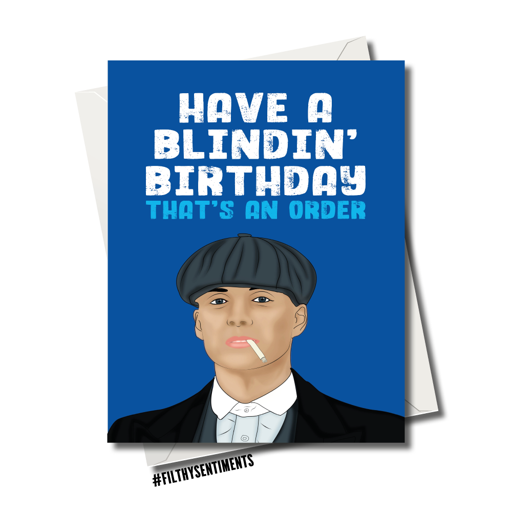 Filthy Sentiments - Peaky Blinders Birthday Card