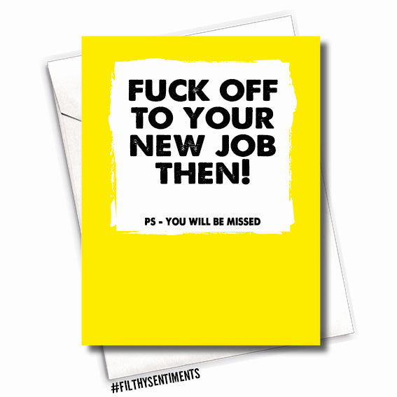 Filthy Sentiments - F*ck Off To Your New Job Card