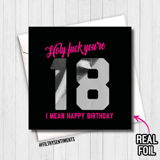 Filthy Sentiments - Holy F*ck You're 18 Foil Card