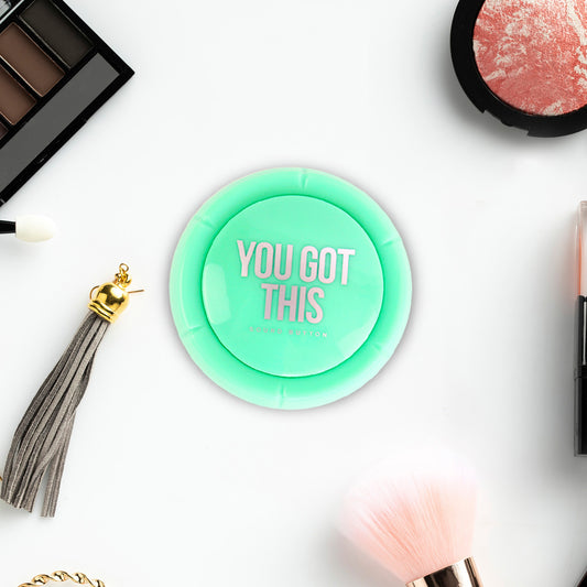 You Got This Button