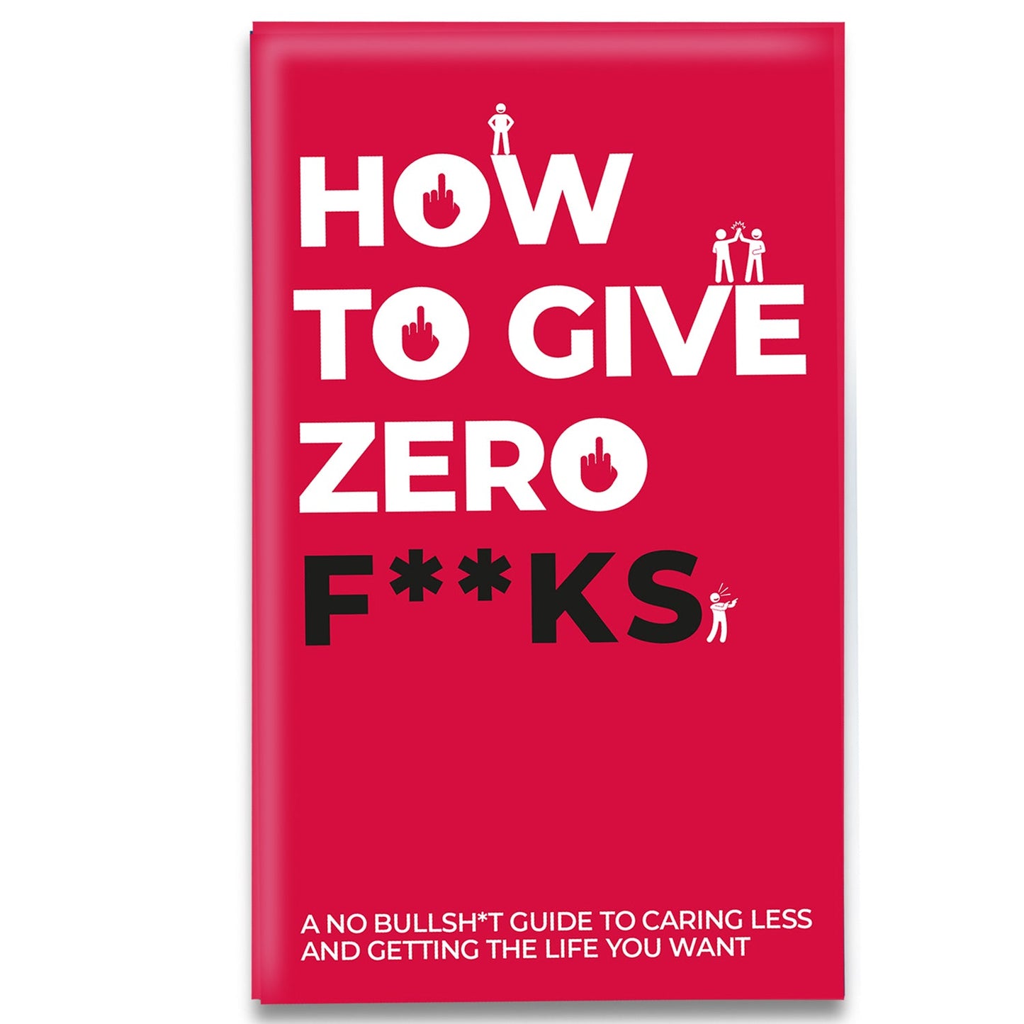 How to Give Zero F**ks